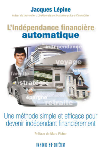 INDÉPENDANCE FINANCIÈRE AUTOMATIQUE