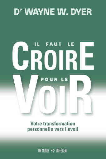 IL FAUT LE CROIRE POUR LE VOIR