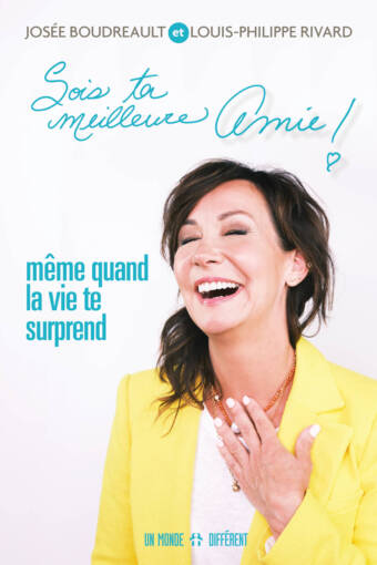 SOIS TA MEILLEURE AMIE!... MÊME QUAND LA VIE TE SURPREND