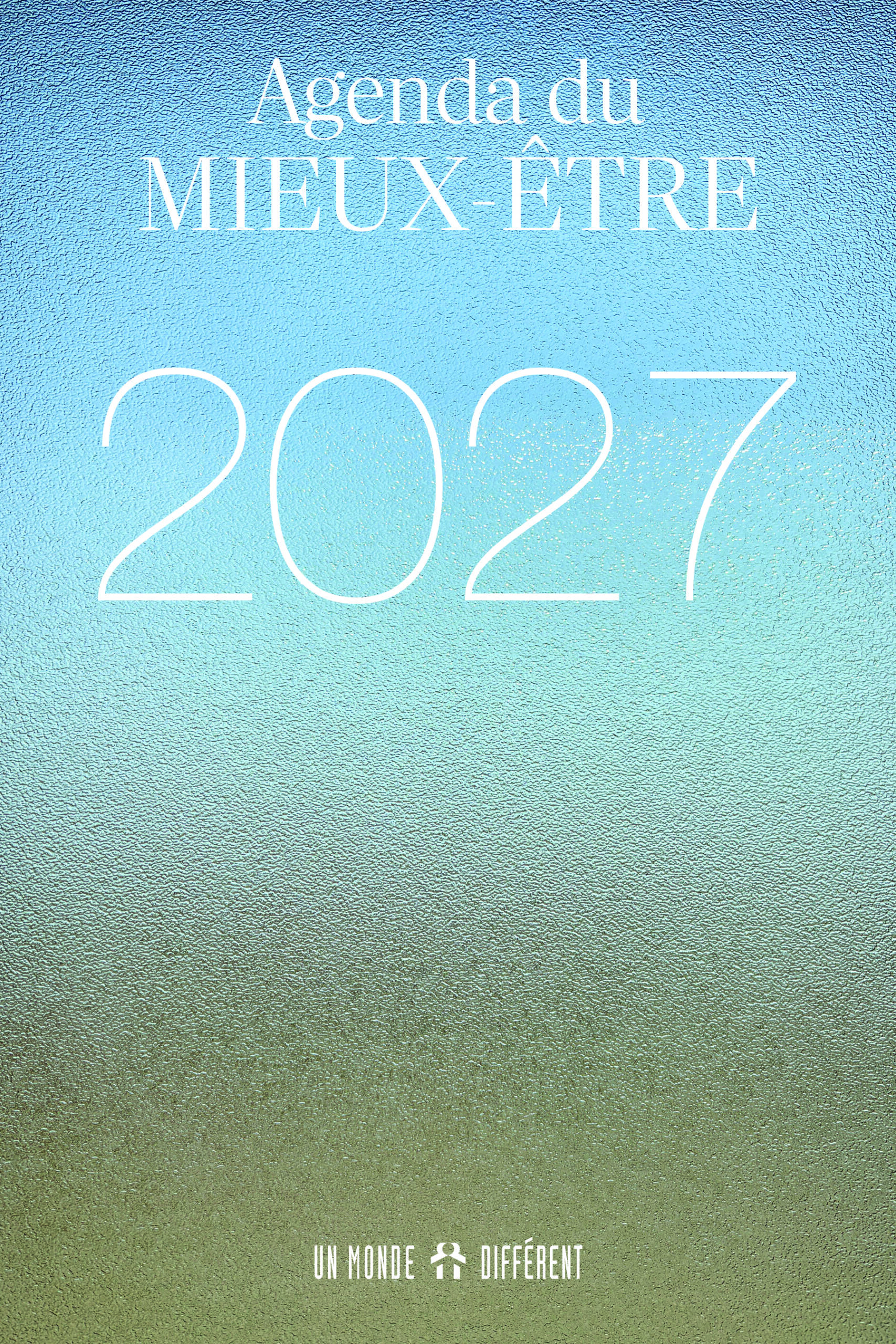 AGENDA DU MIEUX-ÊTRE 2027 (L')