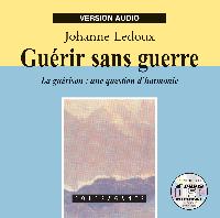 GUÉRIR SANS GUERRE / CD